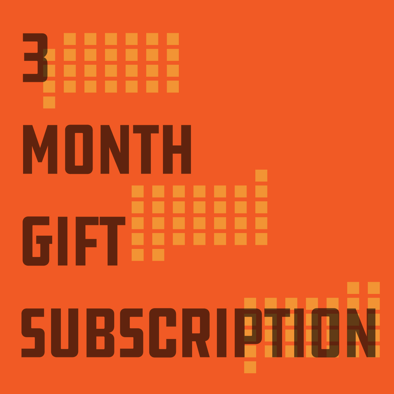 3 Month Gift Subscription